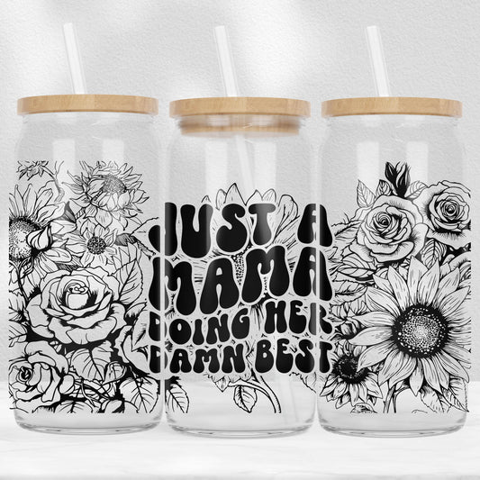 Just a Mama doing her damn best Glass Cup with Bamboo Lid and Straw |Coffee Cups | Glass Cups | Glass Cup and Straw | Glass Straw | Cute Trendy Cups