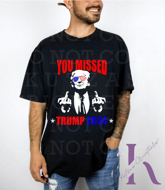 Trump You Missed Trump 2024 T-Shirt Design, Donald Trump, Trump 2024 Ear Tee, Trump Assassination Attempt